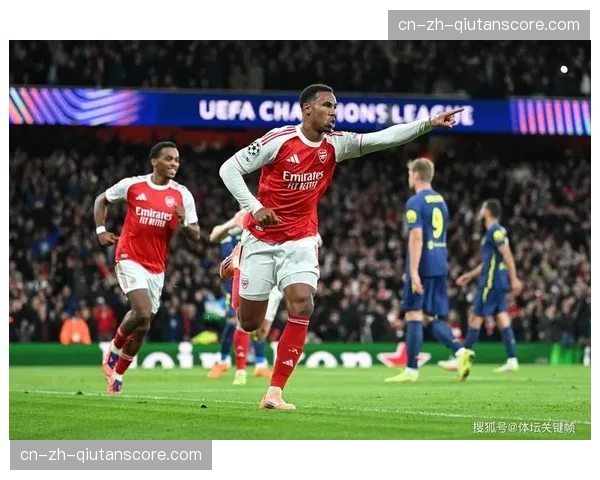 阿森纳定位球预期进球数据领先 针对性战术部署成效显著