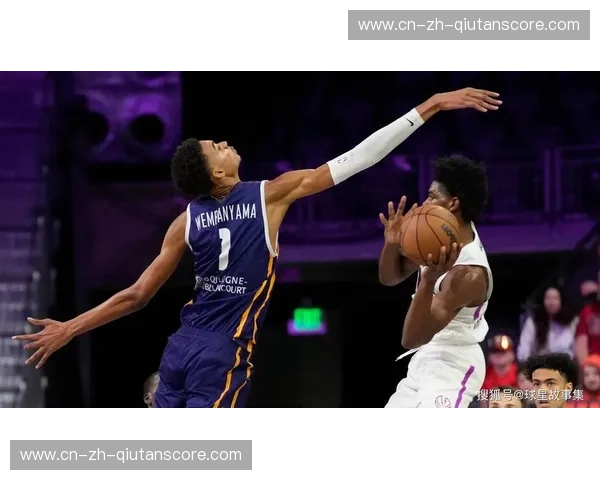 文班亚马场均2.9盖帽统治禁区 防守威慑力十足